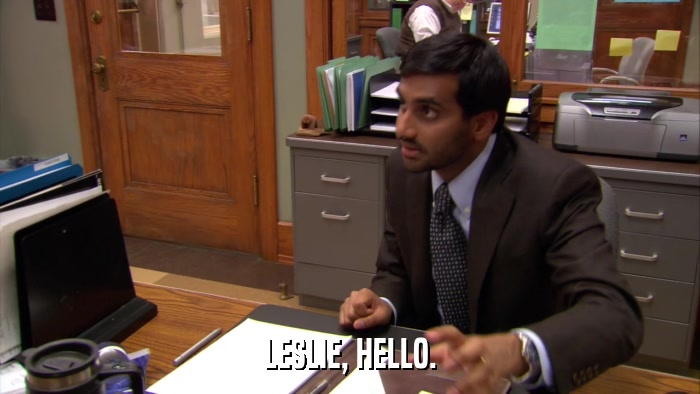 LESLIE, HELLO.  