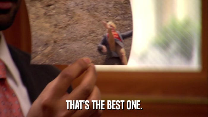 THAT'S THE BEST ONE.  