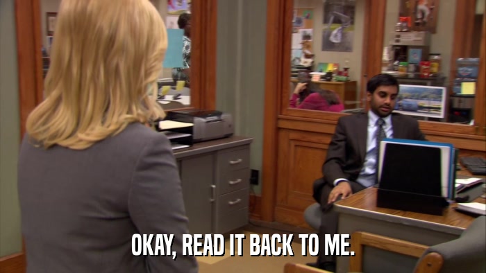 OKAY, READ IT BACK TO ME.  