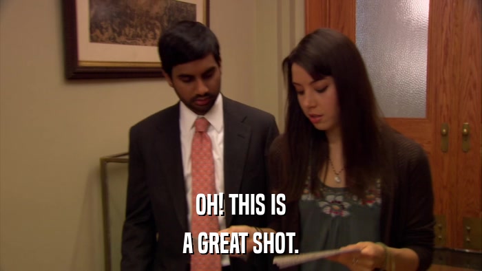 OH! THIS IS A GREAT SHOT. 