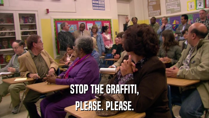 STOP THE GRAFFITI, PLEASE. PLEASE. 