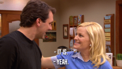 - IT IS. - YEAH. 