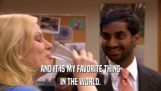 AND IT IS MY FAVORITE THING IN THE WORLD. 