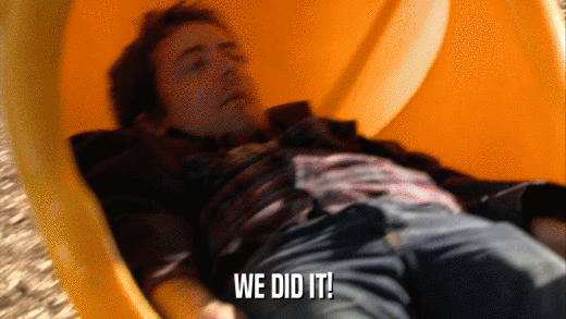 WE DID IT!  