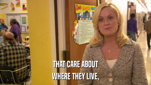 THAT CARE ABOUT WHERE THEY LIVE, 