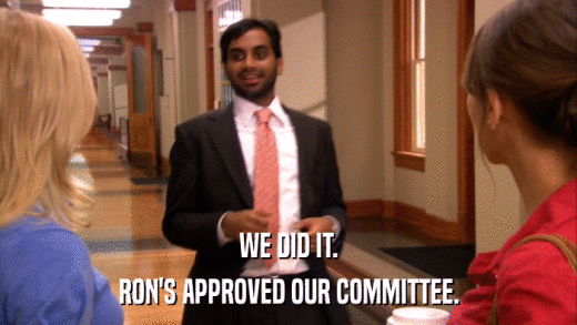 WE DID IT. RON'S APPROVED OUR COMMITTEE. 