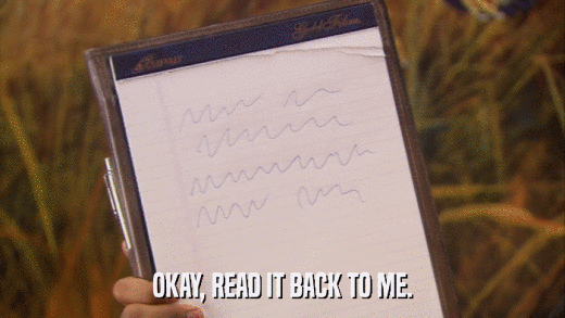 OKAY, READ IT BACK TO ME.  