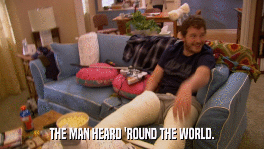 THE MAN HEARD 'ROUND THE WORLD.  