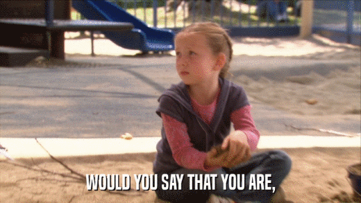 WOULD YOU SAY THAT YOU ARE,  