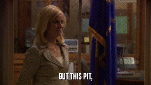 BUT THIS PIT,  