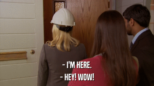- I'M HERE. - HEY! WOW! 