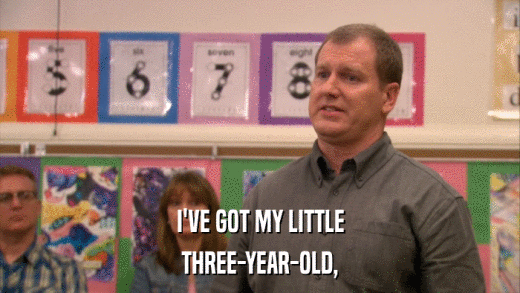 I'VE GOT MY LITTLE THREE-YEAR-OLD, 