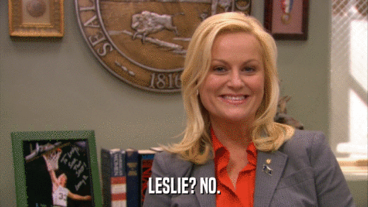 LESLIE? NO.  