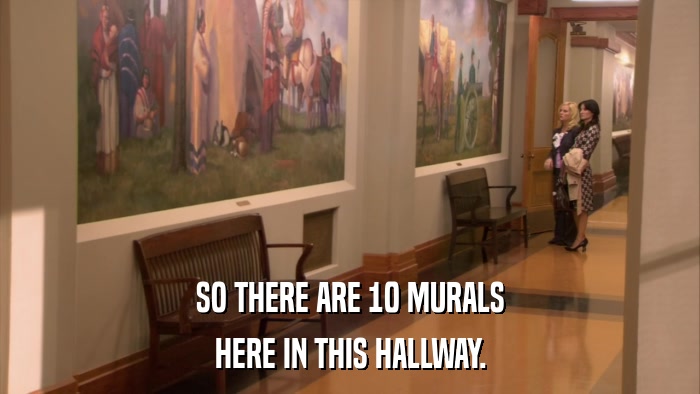 SO THERE ARE 10 MURALS HERE IN THIS HALLWAY. 