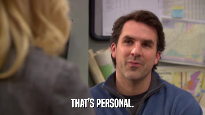 THAT'S PERSONAL.  