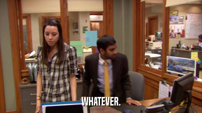 WHATEVER.  