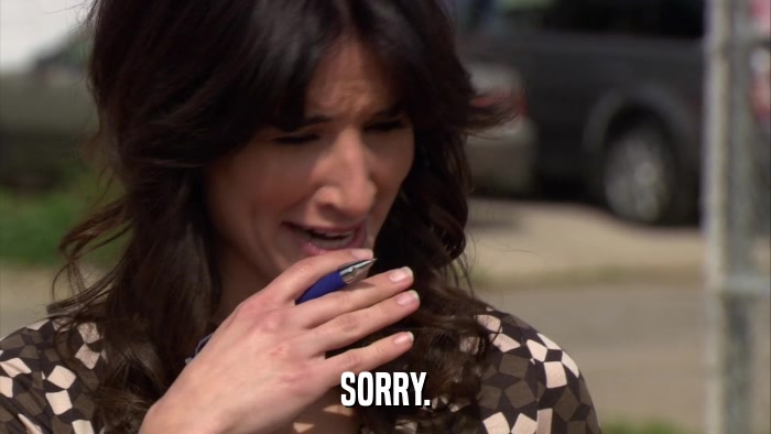 SORRY.  