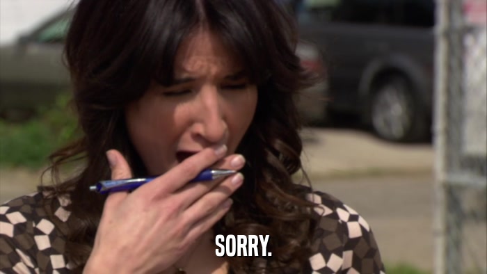 SORRY.  