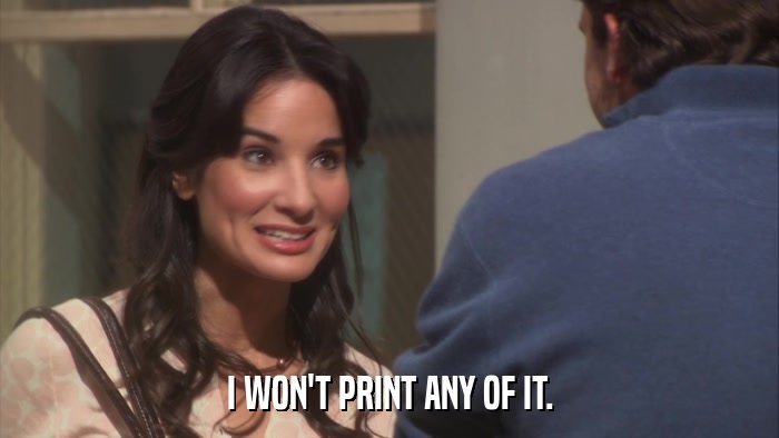 I WON'T PRINT ANY OF IT.  