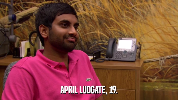 APRIL LUDGATE, 19.  