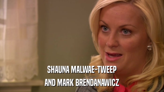 SHAUNA MALWAE-TWEEP AND MARK BRENDANAWICZ 