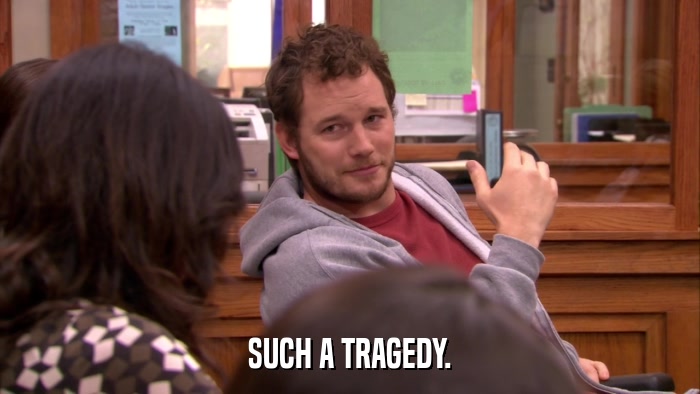 SUCH A TRAGEDY.  