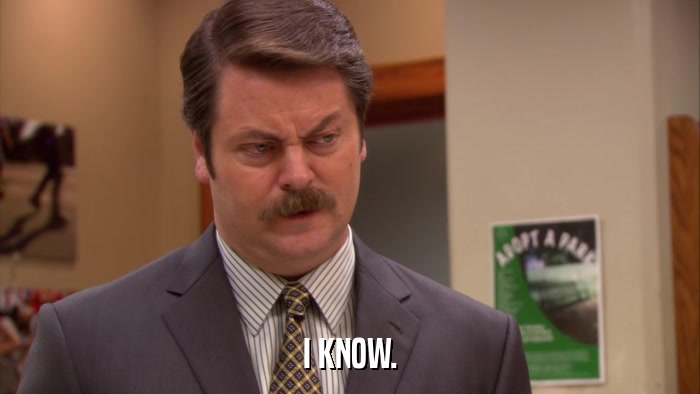 I KNOW.  