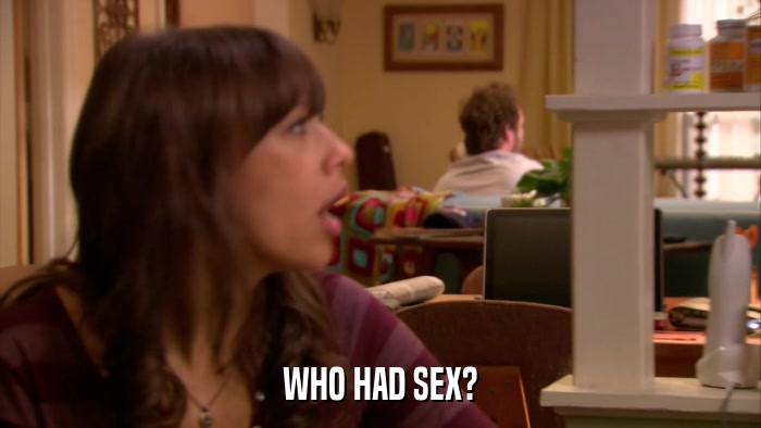 WHO HAD SEX?  