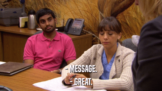 - MESSAGE. - GREAT. 