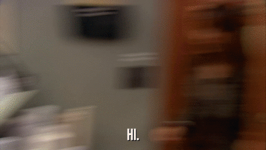 HI.  