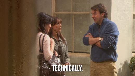 TECHNICALLY.  
