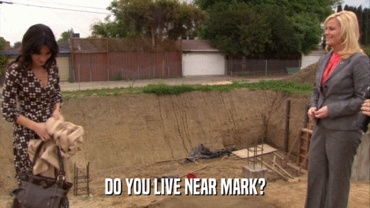 DO YOU LIVE NEAR MARK?  