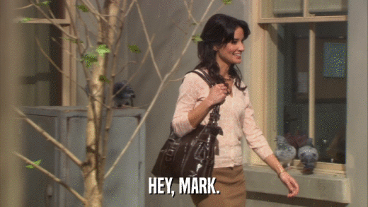 HEY, MARK.  