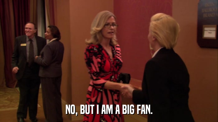 NO, BUT I AM A BIG FAN.  