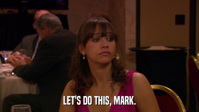 LET'S DO THIS, MARK.  