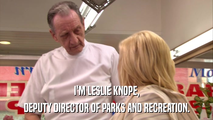 I'M LESLIE KNOPE, DEPUTY DIRECTOR OF PARKS AND RECREATION. 