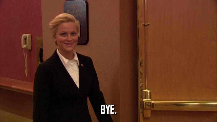 BYE.  