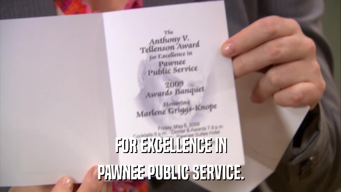 FOR EXCELLENCE IN PAWNEE PUBLIC SERVICE. 