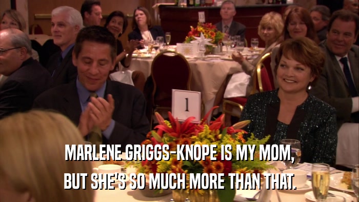 MARLENE GRIGGS-KNOPE IS MY MOM, BUT SHE'S SO MUCH MORE THAN THAT. 
