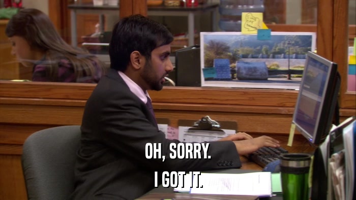 OH, SORRY. I GOT IT. 