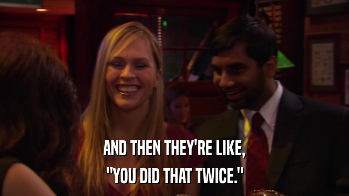 AND THEN THEY'RE LIKE, 
