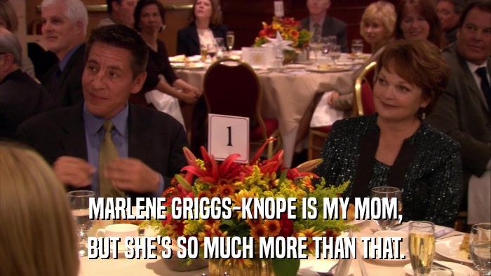 MARLENE GRIGGS-KNOPE IS MY MOM, BUT SHE'S SO MUCH MORE THAN THAT. 