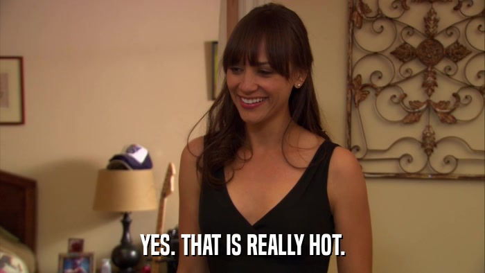 YES. THAT IS REALLY HOT.  