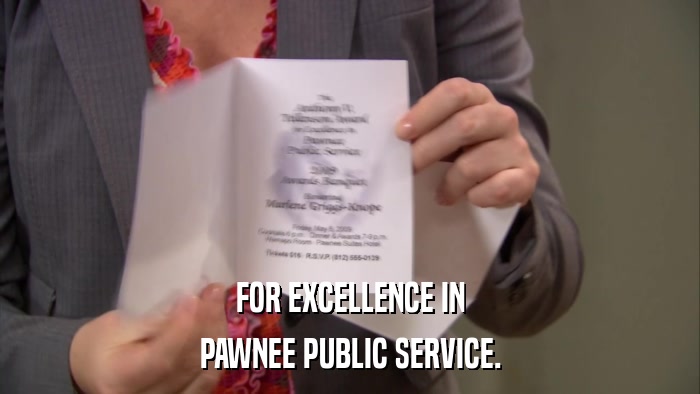 FOR EXCELLENCE IN PAWNEE PUBLIC SERVICE. 