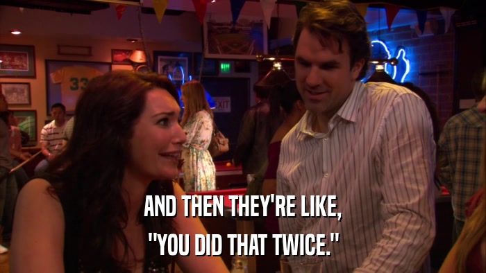 AND THEN THEY'RE LIKE, 
