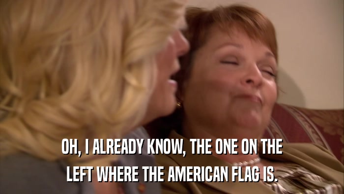 OH, I ALREADY KNOW, THE ONE ON THE LEFT WHERE THE AMERICAN FLAG IS. 