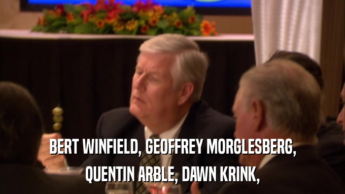 BERT WINFIELD, GEOFFREY MORGLESBERG, QUENTIN ARBLE, DAWN KRINK, 