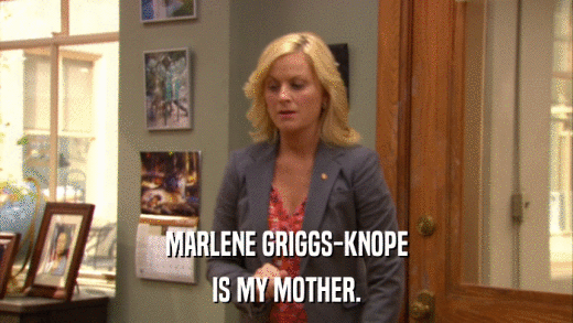 MARLENE GRIGGS-KNOPE IS MY MOTHER. 