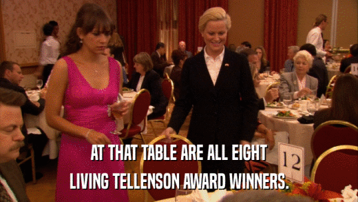 AT THAT TABLE ARE ALL EIGHT LIVING TELLENSON AWARD WINNERS. 