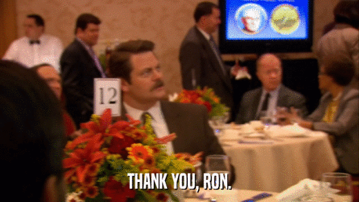 THANK YOU, RON.  